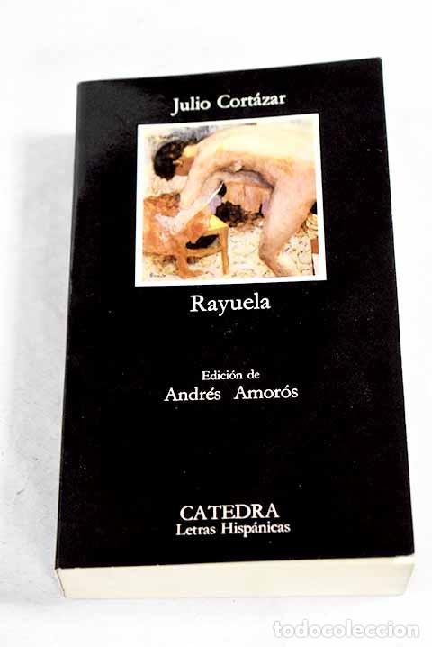 Libros: Rayuela: Cort&aacute;zar, Julio.- Cort&aacute;zar, Julio