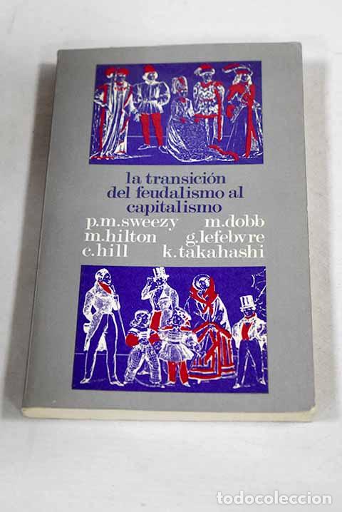 books: La transici&oacute;n del feudalismo al capitalismo