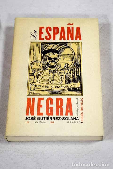 books: La Espa&ntilde;a negra: Guti&eacute;rrez Solana, Jos&eacute;.- Guti&eacute;rrez Solana, Jos&eacute;
