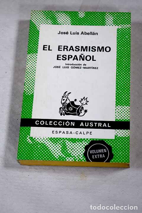 books: El erasmismo espa&ntilde;ol.- Abell&aacute;n, Jos&eacute; Luis