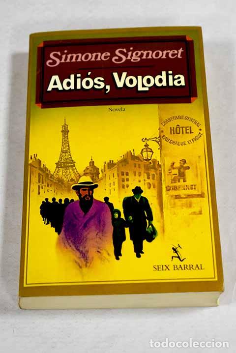 books: Adios, Volodia: Signoret, Simone.- Signoret, Simone