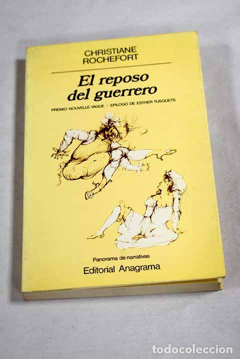B&uuml;cher: El reposo del guerrero.- Rochefort, Christiane