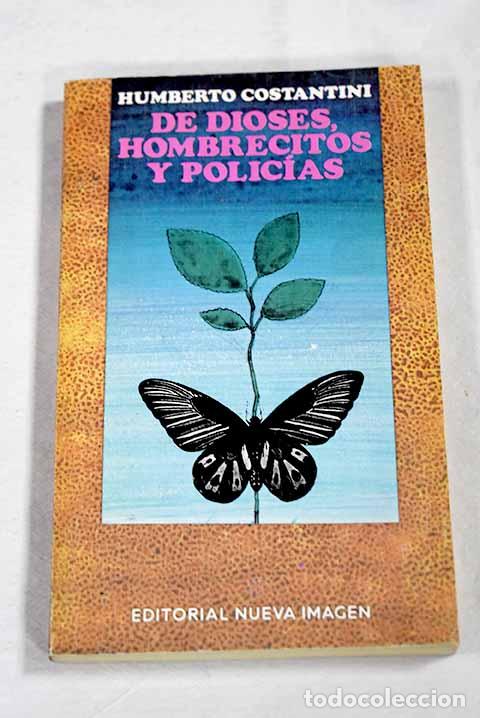 Livros em segunda m&atilde;o: De dioses, hombrecitos y policias.- Constantini, Humberto