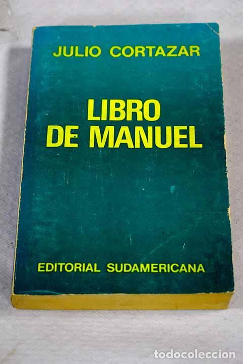 Livros em segunda m&atilde;o: Libro de Manuel: Cort&aacute;zar, Julio.- Cort&aacute;zar, Julio