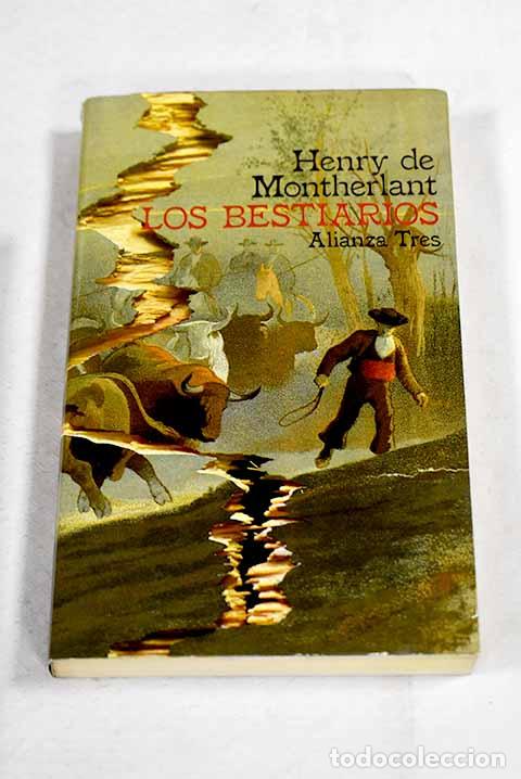 Livros em segunda m&atilde;o: Los bestiarios: Montherlant, Henry de.- Montherlant, Henry de