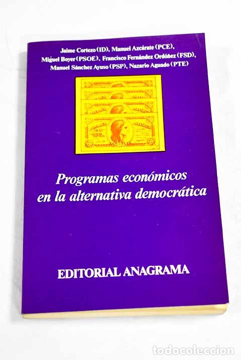 Libros: Programas econ&oacute;micos en la alternativa democr&aacute;tica - Foto 1