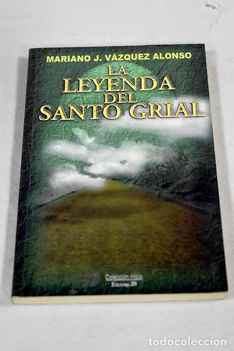 Livros em segunda m&atilde;o: La leyenda del Santo Grial.- V&aacute;zquez Alonso, Mariano Jos&eacute;