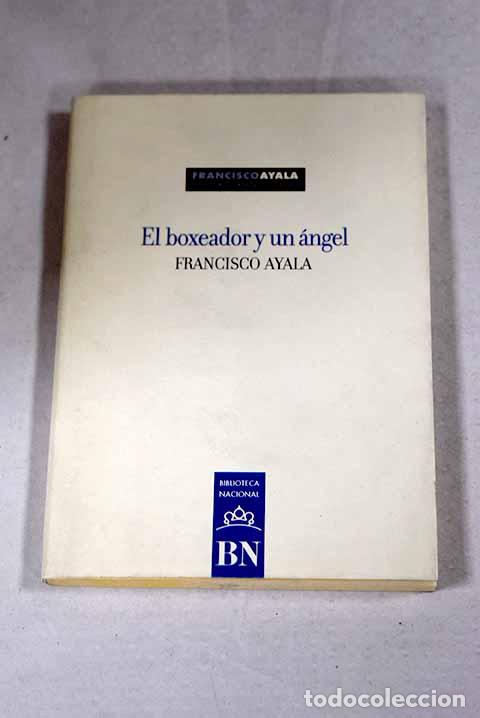 Livros em segunda m&atilde;o: El boxeador y un &aacute;ngel.- Ayala, Francisco