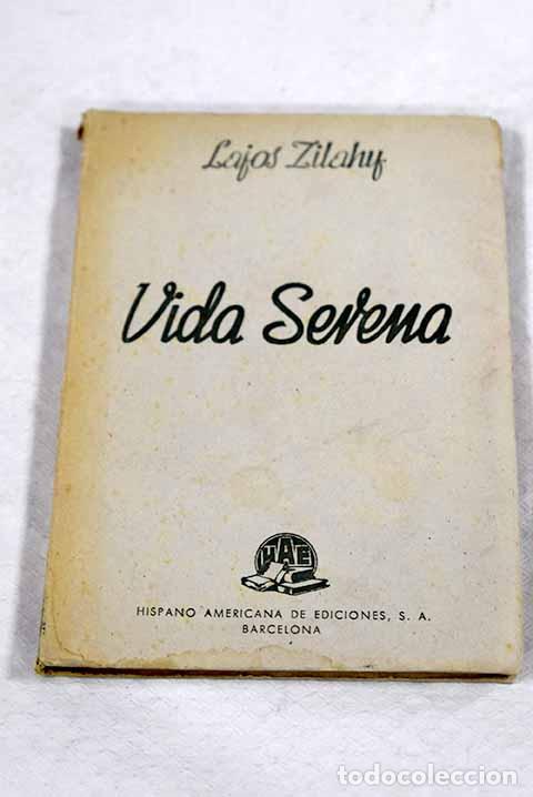 Livros em segunda m&atilde;o: Vida serena: Zilahy, Lajos.- Zilahy, Lajos