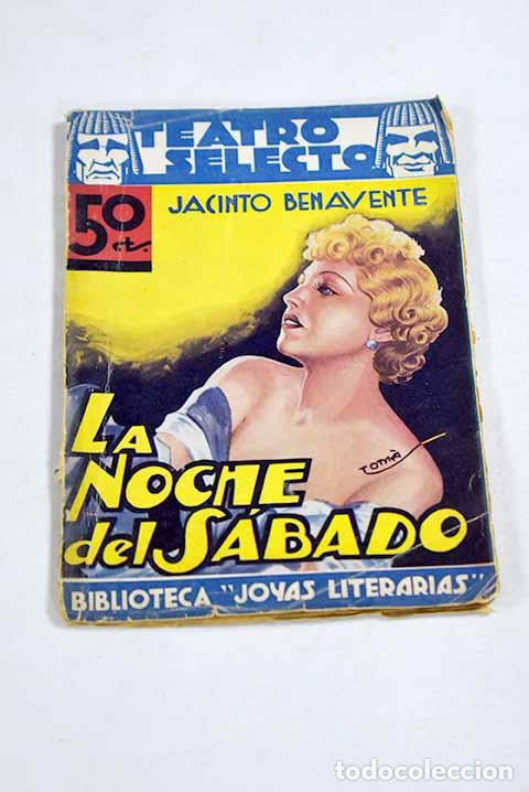 Livros em segunda m&atilde;o: La noche del s&aacute;bado: novela esc&eacute;nica en cinco cuadros.- Benavente, Jacinto