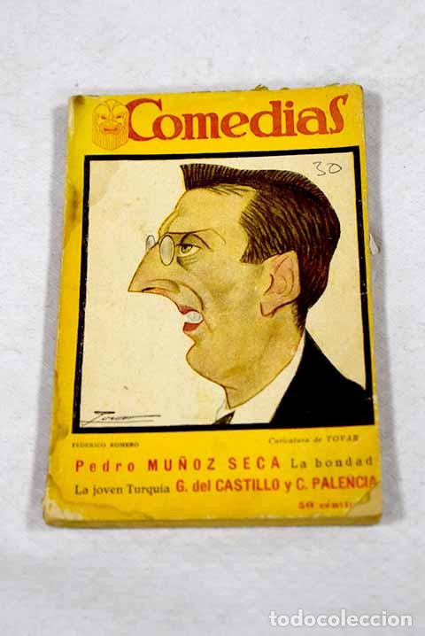 Libros: La bondad: comedia en tres actos.- Mu&ntilde;oz Seca, Pedro