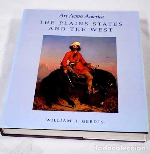 Libros: The Plains States and the West.- Gerdts, William H.