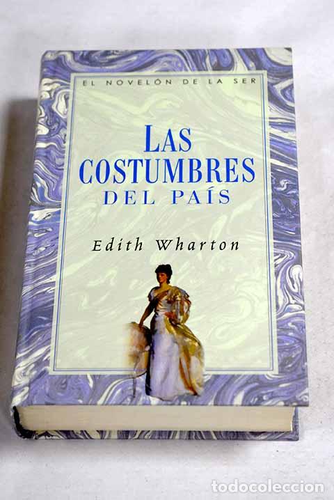Libros: Las costumbres del pa&iacute;s.- Wharton, Edith - Foto 1