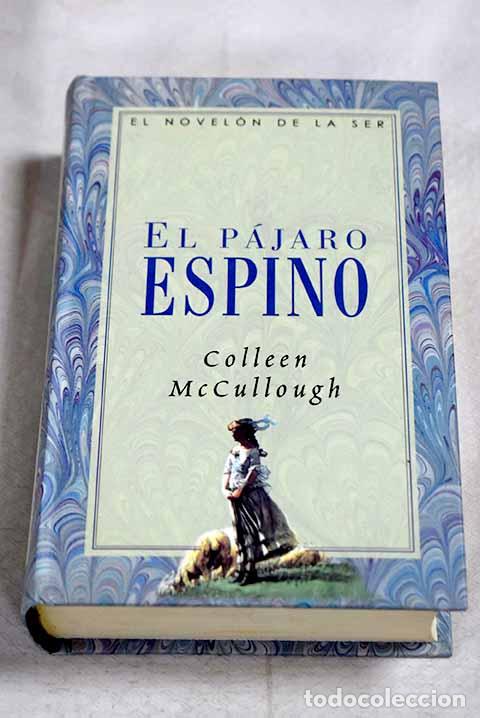 Libros: El p&aacute;jaro espino: McCullough, Colleen.- McCullough, Colleen