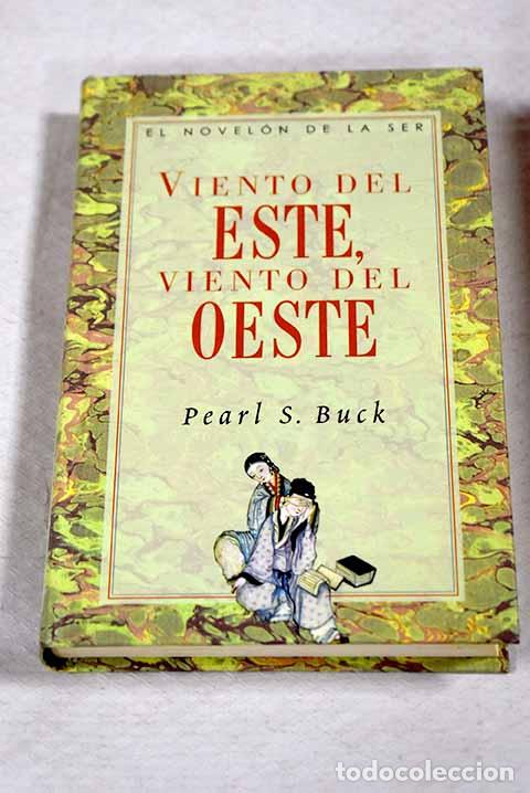 Libros: Viento del este, viento del oeste.- Buck, Pearl S.