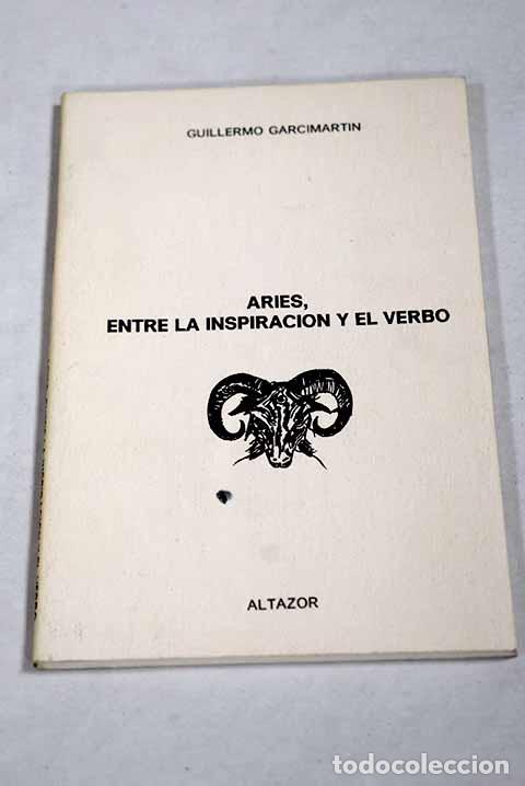 Libros: Aries, entre la inspiraci&oacute;n y el verbo.- Garcimart&iacute;n, Guillermo