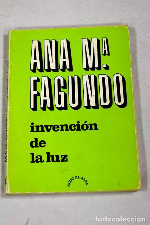 books: Invenci&oacute;n de la luz: Fagundo, Ana Mar&iacute;a.- Fagundo, Ana Mar&iacute;a