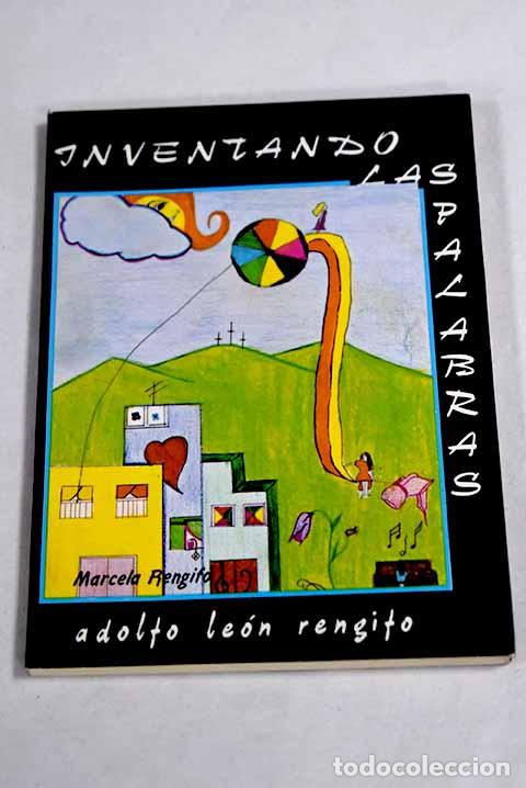 Libros: Inventando las palabras.- Rengifo, Adolfo L.