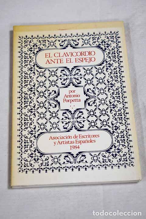 Libros: El clavicordio ante el espejo.- Porpetta, Antonio