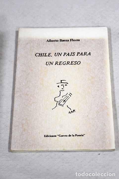 Libros: Chile, un pais para un regreso: poemas.- Baeza Flores, Alberto