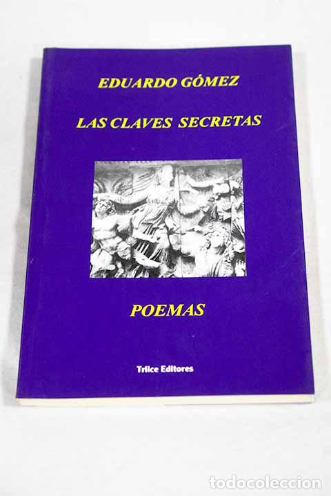 Libros: Las claves secretas: poemas.- Gomez, Eduardo