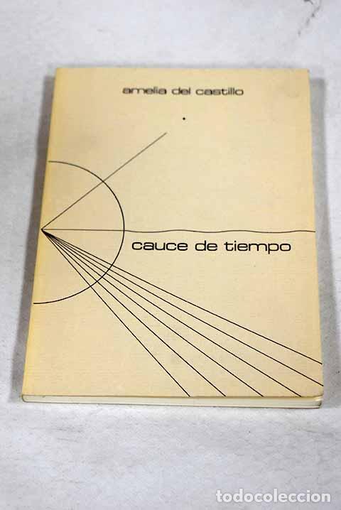 Libros: Cauce de tiempo: Castillo, Amelia del.- Castillo, Amelia del - Foto 1