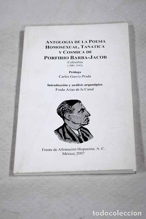 Libros: Antologia de la poesia homosexual, tanatica y cosmica de Porfirio Barba-Jacob