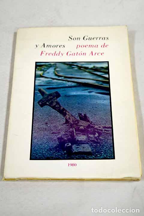 Libros: Son guerras y amores.- Gaton Arce, Freddy