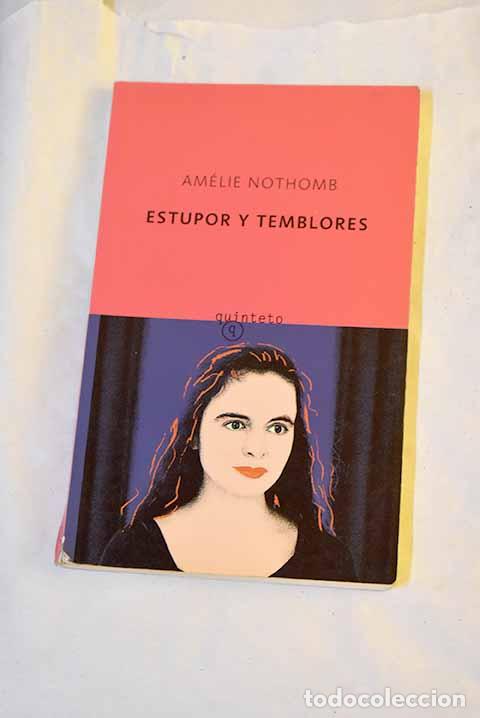 books: Estupor y temblores: Nothomb, Am&eacute;lie.- Nothomb, Am&eacute;lie