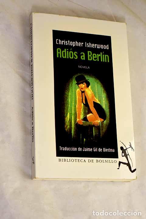 Libri di seconda mano: Adi&oacute;s a Berl&iacute;n: Isherwood, Christopher.- Isherwood, Christopher