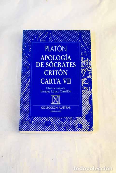 Libri di seconda mano: Apolog&iacute;a de S&oacute;crates: Crit&oacute;n ; Carta VII.- Plat&oacute;n