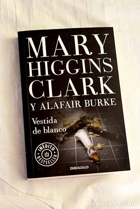 Libri di seconda mano: Vestida de blanco: Clark, Mary Higgins.- Clark, Mary Higgins