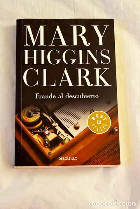 Libros: Fraude al descubierto.- Clark, Mary Higgins - Foto 1