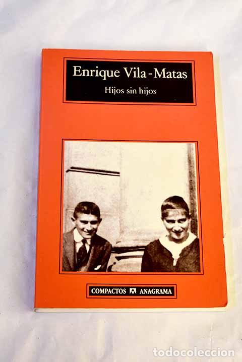 Libri di seconda mano: Hijos sin hijos: Vila-Matas, Enrique.- Vila-Matas, Enrique