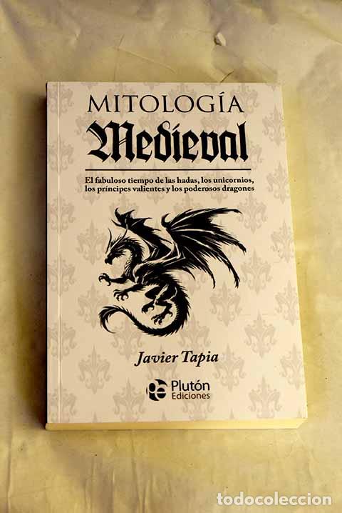 Libri di seconda mano: Mitolog&iacute;a medieval: Tapia Rodr&iacute;guez, Javier.- Tapia Rodr&iacute;guez, Javier