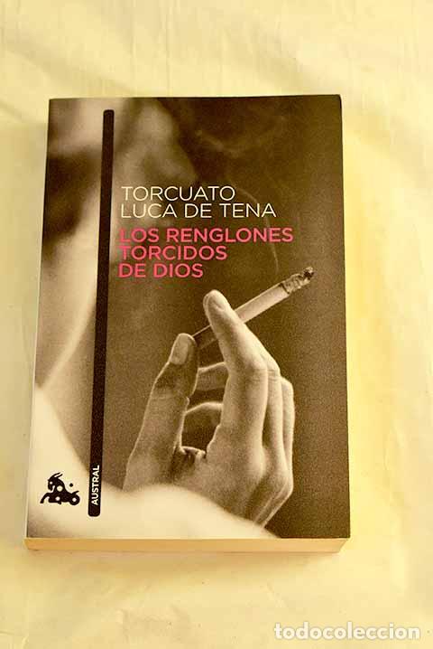 Libri di seconda mano: Los renglones torcidos de Dios.- Luca de Tena, Torcuato