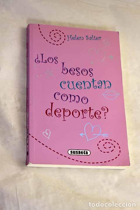 Libros: &iquest;Los besos cuentan como deporte?.- Salter, Helen