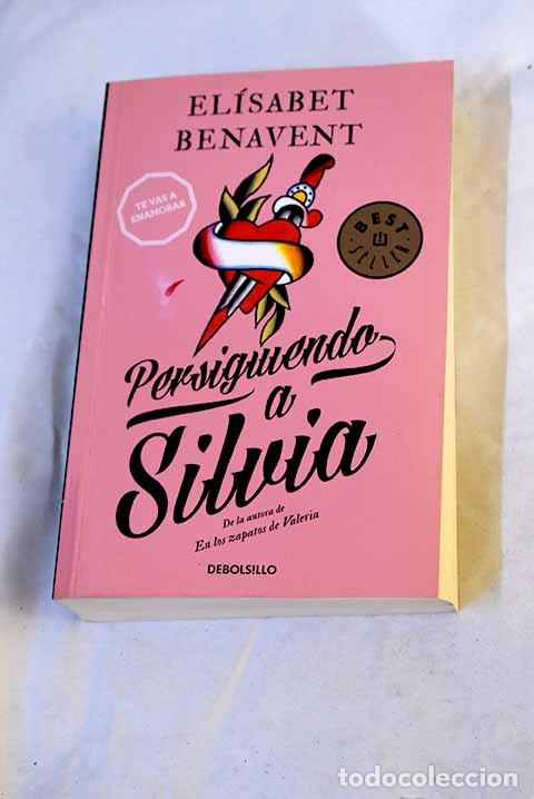 Libros: Persiguiendo a Silvia.- Benavent, El&iacute;sabet