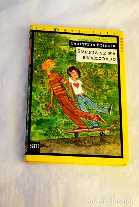 Libros: Svenia se ha enamorado.- Bieniek, Christian