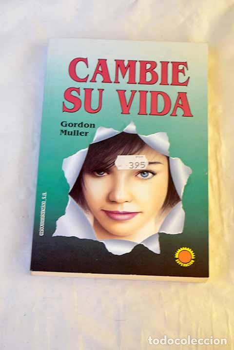 Livros em segunda m&atilde;o: Cambie su vida: Muller, Gordon.- Muller, Gordon