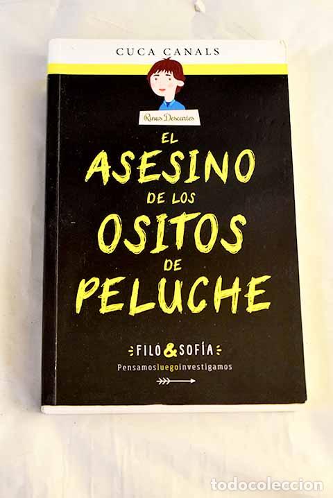 Livros em segunda m&atilde;o: El asesino de los ositos de peluche: contado por Rinus Descartes.- Canals, Cuca