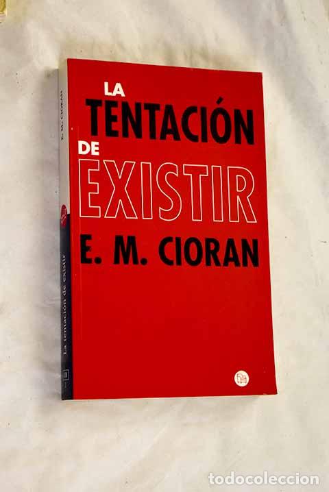 Libros: La tentaci&oacute;n de existir.- Cioran, E. M. - Foto 1