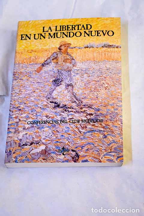Libros: La libertad en un mundo nuevo: conferencias del Club Siglo XXI (1989-1990)