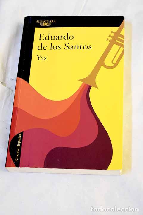 Libros: Yas: Santos, Eduardo de los.- Santos, Eduardo de los