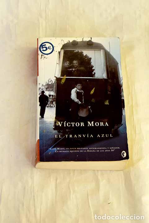 Libros: El tranv&iacute;a azul: Mora, V&iacute;ctor.- Mora, V&iacute;ctor