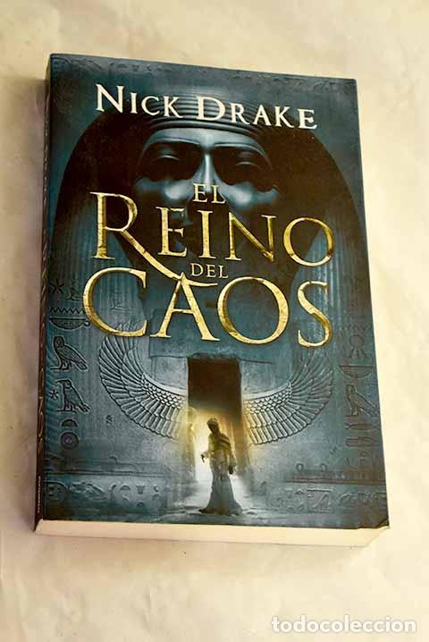 Libros: El reino del caos: Drake, Nick.- Drake, Nick