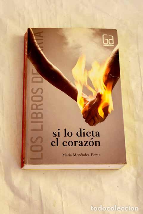 books: Si lo dicta el coraz&oacute;n.- Men&eacute;ndez-Ponte, Mar&iacute;a