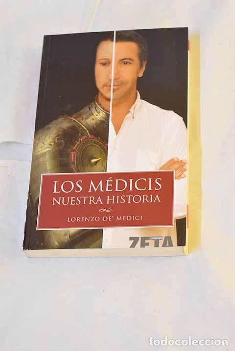 B&uuml;cher: Los M&eacute;dicis: nuestra historia.- Medici, Lorenzo de