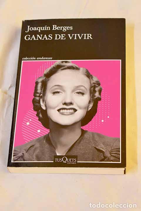 Libros: Ganas de vivir: Berges, Joaqu&iacute;n.- Berges, Joaqu&iacute;n