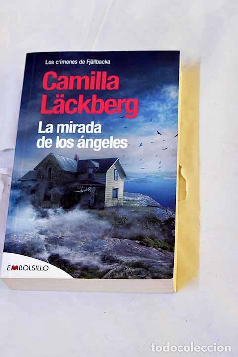 Libros: La mirada de los &aacute;ngeles.- Lackberg, Camilla